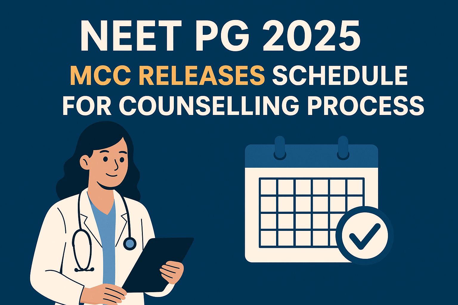NEET PG 2025: MCC Releases Schedule for Counselling Process